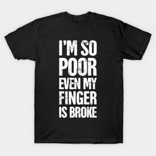 Funny Get Well Gift Fractured Broken Finger T-Shirt